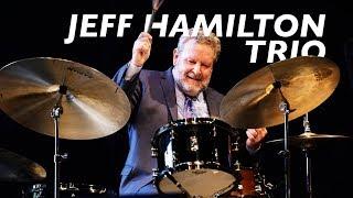 Jeff Hamilton Trio | Live At Jazz Port Townsend