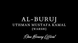 AL-BURUJ [WARSH] || UTHMAN MUSTAFA KAMAL