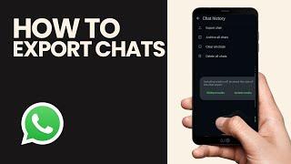 How to Export Chats From Whatsapp