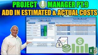 How To Add In Estimated & Actual Costs To your Projects [Excel Project Manager Pt 9]