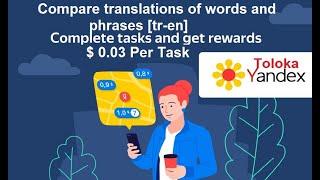 Compare translations of words and phrases [tr-en] | toloka Yandex