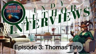 Indy Author Interviews: Ep 3: Thom Tate