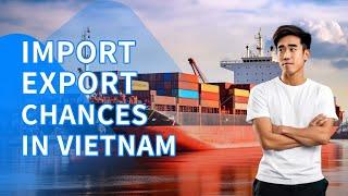 What You Can Import/Export From Vietnam | The Great Business Chances in Vietnam #vietnam #trader