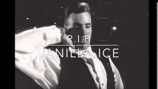 R.I.P Vanilla Ice