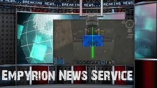 Breaking News from The Empyrion News Service [] Escape From Purgatory-Galaxies V1.50 [] Episode #5