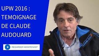 témoignage de Claude Audouard Lors de l'upw londres 2016