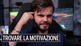 Come trovare e MIGLIORARE la MOTIVAZIONE