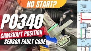How to Test & Fix P0340 Camshaft Position Sensor Circuit Fault Code | Fix Engine Starting Problem