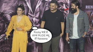 Raveena Tandon - Why are you RUDE to Rocky Bhai aka YASH | See her Reaction 