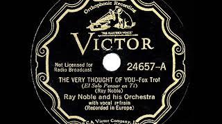 1934 HITS ARCHIVE: The Very Thought Of You - Ray Noble (Al Bowlly, vocal)