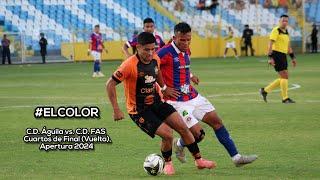 El Color: C.D. Águila vs. C.D. FAS - Cuartos de Final (Vuelta), Apertura 2024