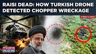 Raisi Dead| How Turkish Drone Detected Location, Wreckage Of Iran President's Chopper| Watch