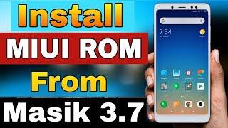 INSTALL MIUI ROM From MASIK X 3.7 ROM || Redmi Note 5 Pro