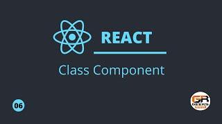 ReactJS Tutorial for Beginners #6- Class Component [Hindi]