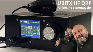 Unboxing e montaggio Hfsignals Ubitx v6 qrp