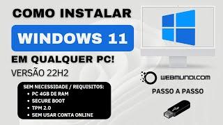 Como instalar o Windows 11 22H2 em qualquer PC do zero : Passo a Passo 