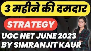 Ugc Net Exam 2023 Preparation | 3 Months Strategy By Simranjit Kaur Mam