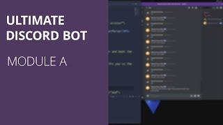 ULTIMATE DISCORD BOT - Module A - Course introduction how to make a Discord Bot with discord.py