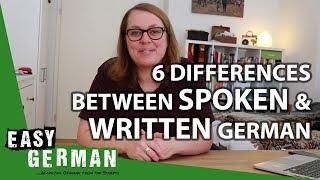 6 Differences between Written and Spoken German | Easy German 234