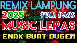 ENAK BUAT DUGEM REMIX LAMPUNG TERBARU 2025 FULL BASS ZAVIS MUSIC