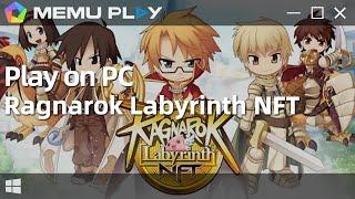 Download and Play Ragnarok Labyrinth NFT on PC with MEmu
