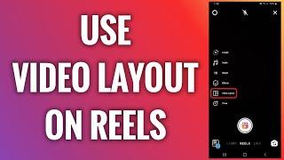 How To Use Video Layout On Instagram Reels