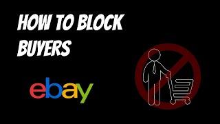 HOW TO BLOCK EBAY USERS - 2021