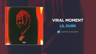 Lil Durk - Viral Moment (AUDIO)