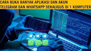 CARA MEMBUKA BANYAK AKUN TELEGRAM WHATSAPP SEKALIGUS DI 1 PC