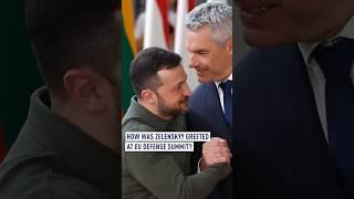 How was Zelenskyy greeted at EU defense summit?