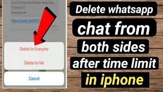 How to delete whatsapp messages from both sides after long time on iphone
