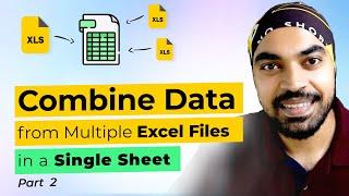 Combine Data from Multiple Excel Files in a Single Excel Sheet - Part 2