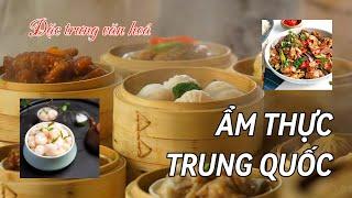 ĐẶC TRƯNG CỦA ẨM THỰC TRUNG QUỐC