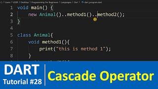 Dart Tutorial #28 - Dart Objects & Cascade operator in Dart Programming