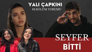 Yalı Çapkını 90. Bölümde Neler Olacak? | SEYFER BİTTİ