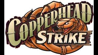 Copperhead Strike Recreation!