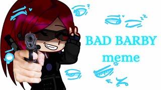 BAD BARBY meme || Идеальный МИР || mr Spectator