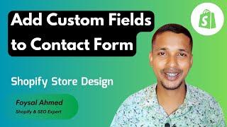 How to Insert Custom Fields into Shopify Contact Form  Shopify Store Design