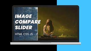 Image comparison Slider using HTML CSS & JavaScript