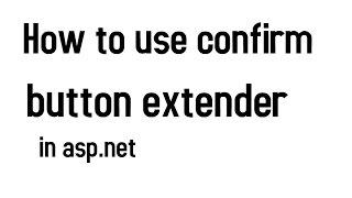 How to use confirm button extender in asp.net