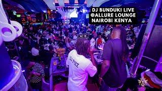 DJ BUNDUKI LIVE @ALLURE LOUNGE KIAMBU ROAD NAIROBI KENYA 2023