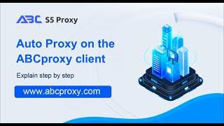 Tutorial on using Rotating Residential IP Auto Proxy on the ABCproxy client