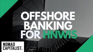 Offshore Banking for High-Net-Worth Individuals