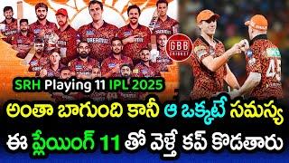 SRH's Ultimate Playing 11 For IPL 2025  | Mega Auction Masterplan Revealed! | GBB Cricket