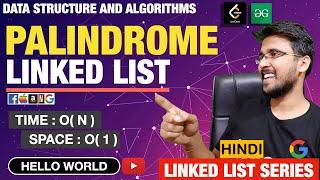 Palindrome Linked List | Check if Linked List is Palindrome | LinkedList Data structure & Algorithm