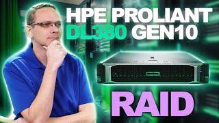 HPE ProLiant DL380 Gen10 Server | RAID Overview | Card Options | Installation | RAID Configuration