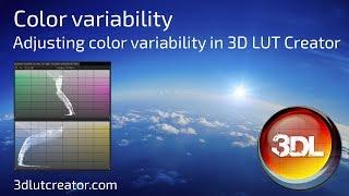 Adjusting color variability in 3D LUT Creator