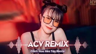 Cánh Hoa Héo Tàn Remix | Giống Như Một Vở Kịch Buồn Anh Diễn Trọn Cả Hai Vai Remix