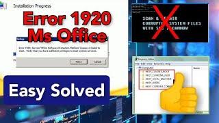Easy! How To Fix Error 1920 During Ms Office Installation