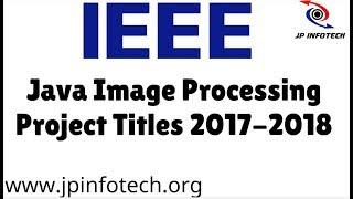 image processing projects in java ieee 2017